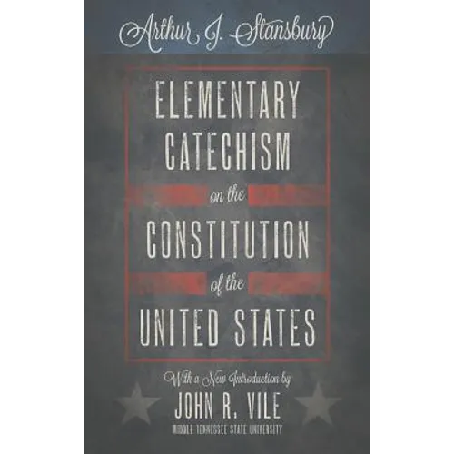 Elementary Catechism on the Constitution of the United States