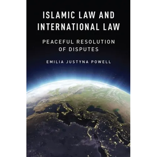 Islamic Law and International Law: Peaceful Resolution of Disputes