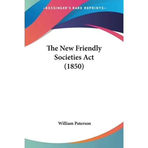 The New Friendly Societies Act (1850)