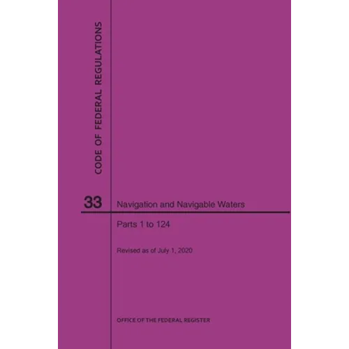 Code of Federal Regulations Title 33, Navigation and Navigable Waters, Parts 1-124, 2020