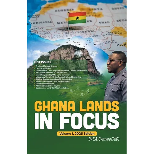 Ghana Lands in Focus: Volume 1, 2026 Edition