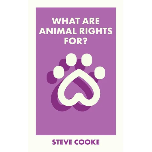 What Are Animal Rights For?