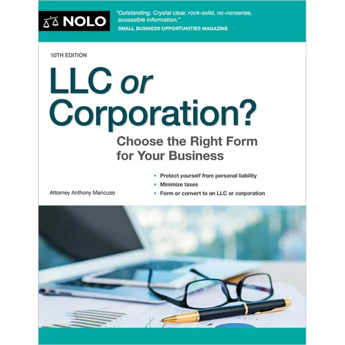 LLC or Corporation?: Choose the Right Form for Your Business