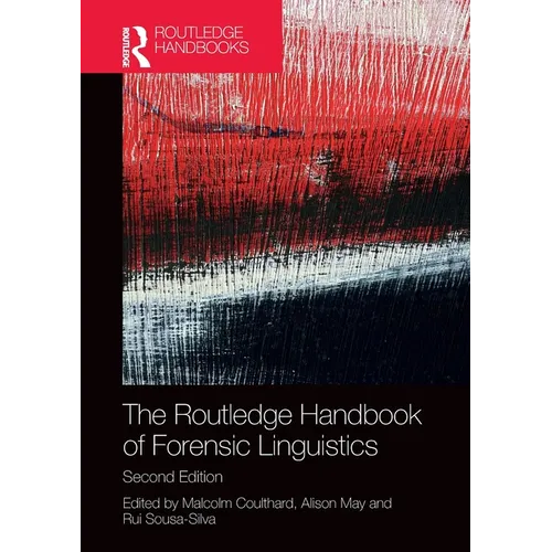 The Routledge Handbook of Forensic Linguistics