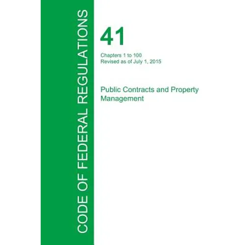 Code of Federal Regulations Title 41, Volume 1, July 1, 2015