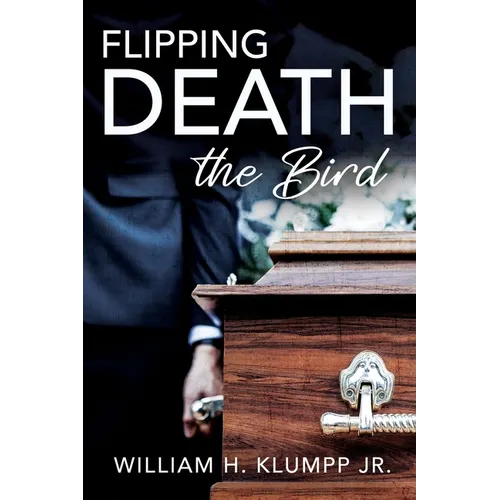 Flipping Death the Bird