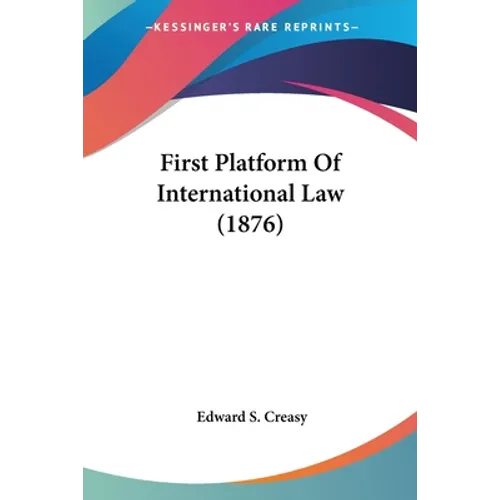 First Platform Of International Law (1876)