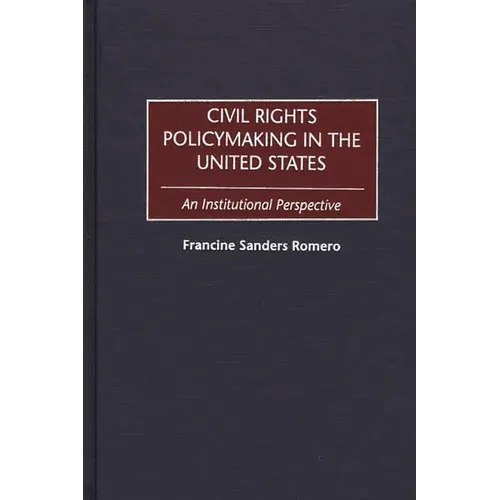 Civil Rights Policymaking in the United States: An Institutional Perspective