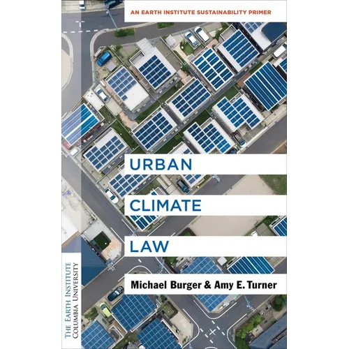 Urban Climate Law: An Earth Institute Sustainability Primer