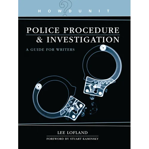 Howdunit Book of Police Procedure and Investigation: A Guide for Writers