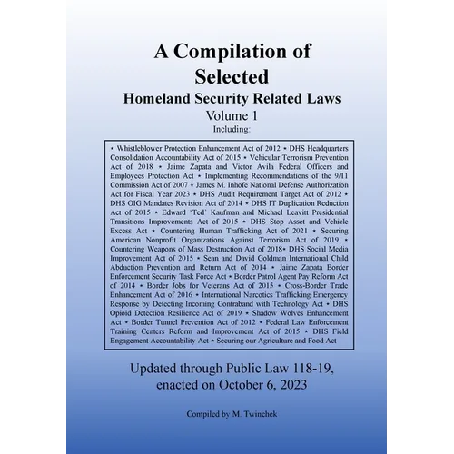 Compilation of Homeland Security Related Laws Vol. 1