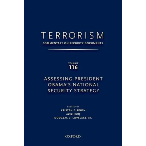 Terrorism: Commentary on Security Documents Volume 116: Assessing President Obama's National Security Strategy - Hardcover