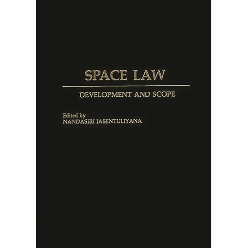 Space Law: Development and Scope