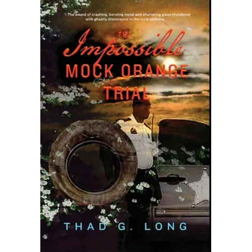 The Impossible Mock Orange Trial