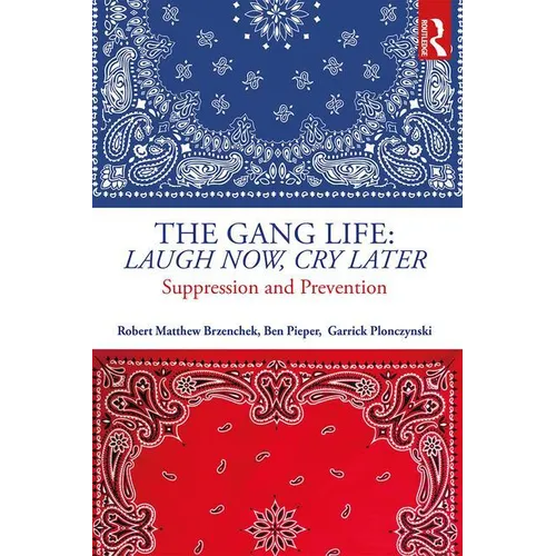 The Gang Life: Laugh Now, Cry Later: Suppression and Prevention