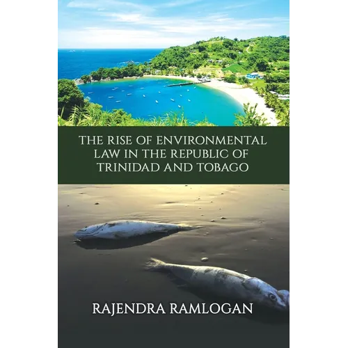 Developing Environmental Law and Policy in the Republic of Trinidad and Tobago