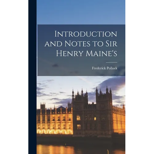 Introduction and Notes to Sir Henry Maine's