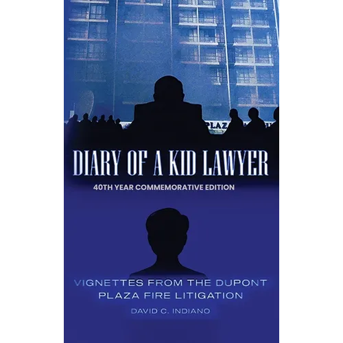 DIARY OF A KID LAWYER Vignettes from the Dupont Plaza Fire Litigation