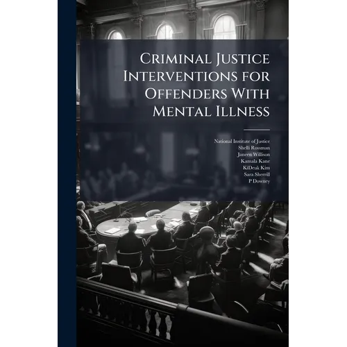 Criminal Justice Interventions for Offenders With Mental Illness