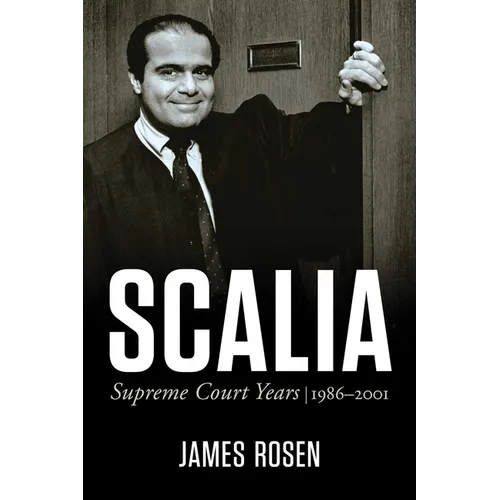 Scalia: Supreme Court Years, 1986 to 2001