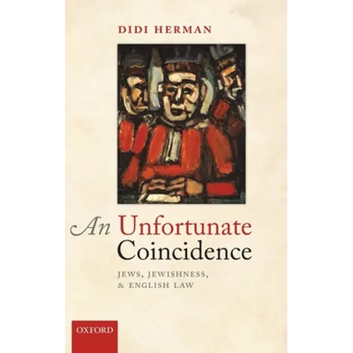 Unfortunate Coincidence: Jews, Jewishness, and English Law