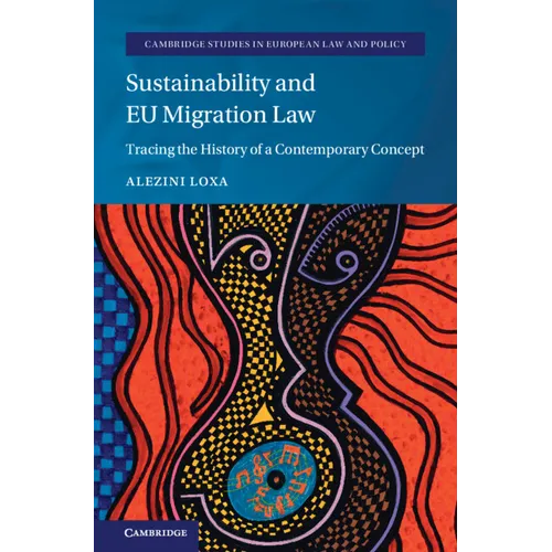 Sustainability and EU Migration Law: Tracing the History of a Contemporary Concept