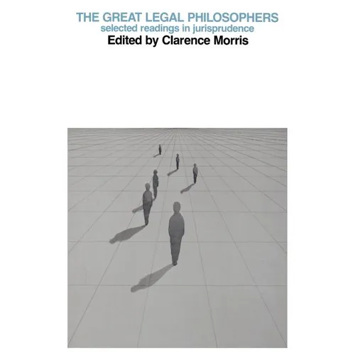 The Great Legal Philosophers: Selected Readings in Jurisprudence
