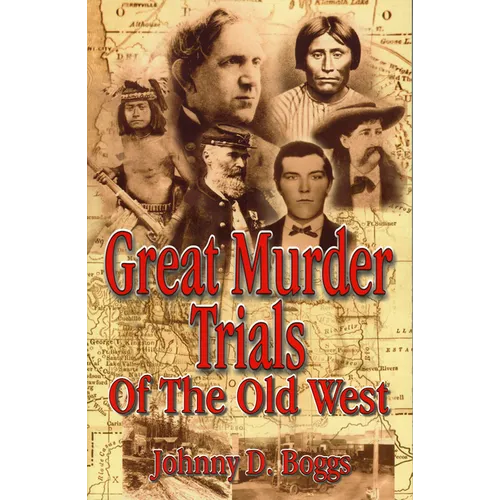Great Murder Trials of the Old West