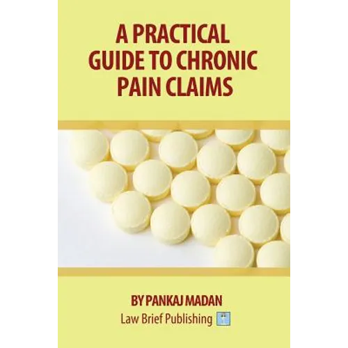 A Practical Guide to Chronic Pain Claims