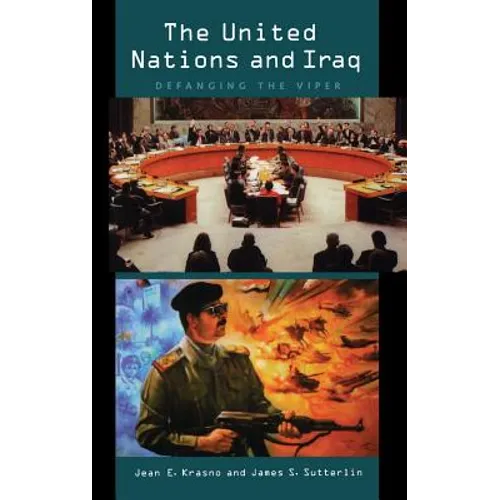 The United Nations and Iraq: Defanging the Viper
