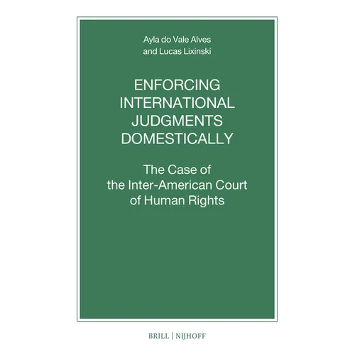 Enforcing International Judgments Domestically: The Case of the Inter-American Court of Human Rights
