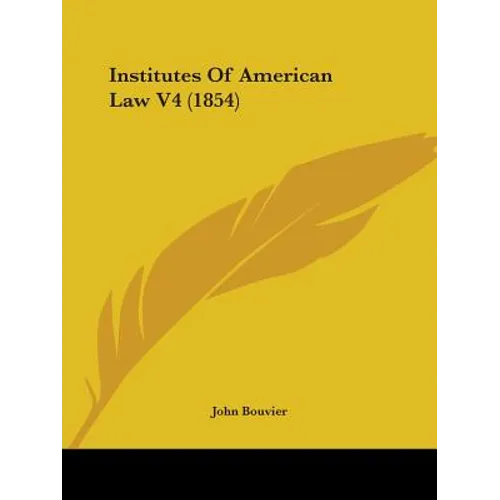 Institutes Of American Law V4 (1854)