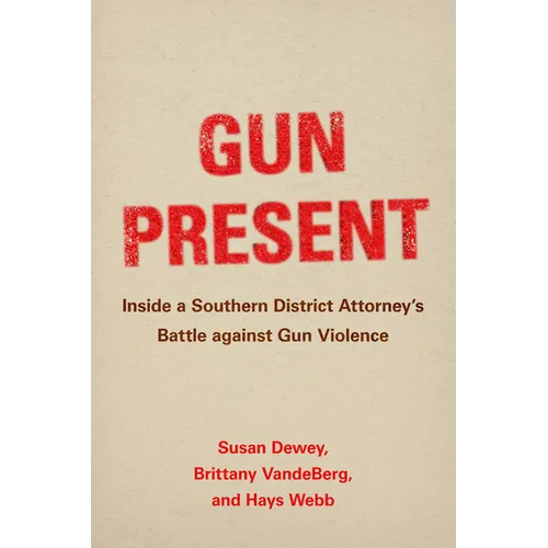 Gun Present: Inside a Southern District Attorney's Battle Against Gun Violence