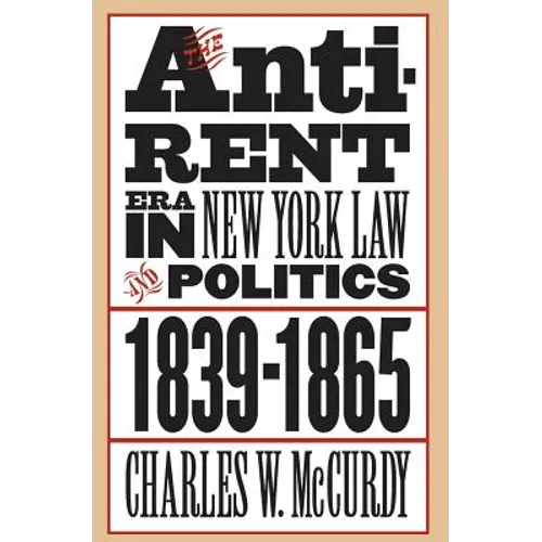 The Anti-Rent Era in New York Law and Politics, 1839-1865