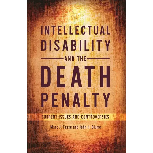 Intellectual Disability and the Death Penalty: Current Issues and Controversies