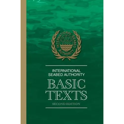 International Seabed Authority: Basic Texts
