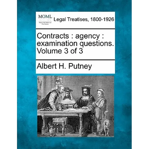 Contracts: Agency: Examination Questions. Volume 3 of 3 - Paperback