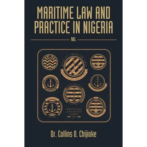 Maritime Law and Practice in Nigeria: Nil - Paperback