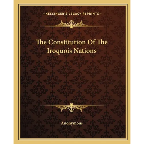 The Constitution Of The Iroquois Nations