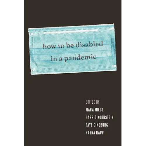 How to Be Disabled in a Pandemic
