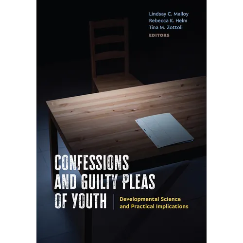 Confessions and Guilty Pleas of Youth: Developmental Science and Practical Implications