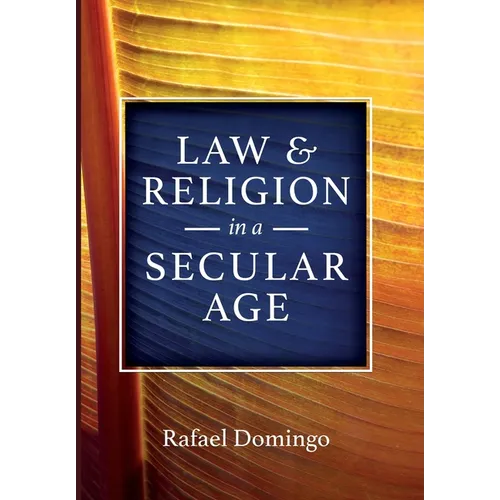 Law and Religion in a Secular Age