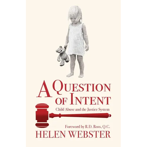 A Question of Intent: Child Abuse and the Justice System