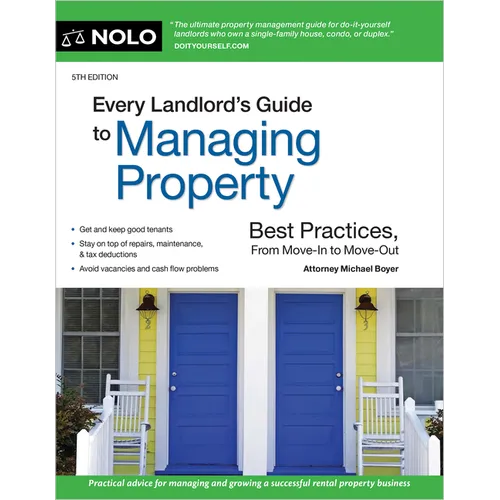 Every Landlord's Guide to Managing Property: Best Practices, from Move-In to Move-Out