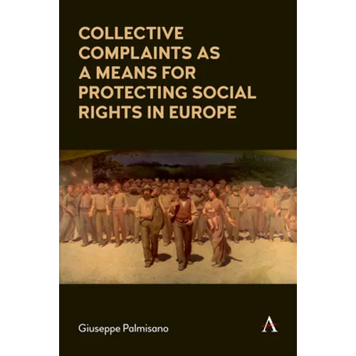 Collective Complaints as a Means for Protecting Social Rights in Europe