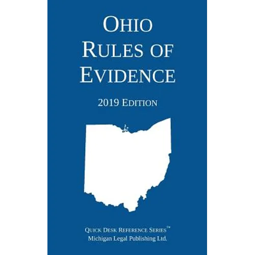 Ohio Rules of Evidence; 2019 Edition