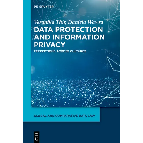 Data Protection and Information Privacy: Perceptions Across Cultures