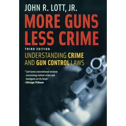 More Guns Less Crime: Understanding Crime and Gun Control Laws