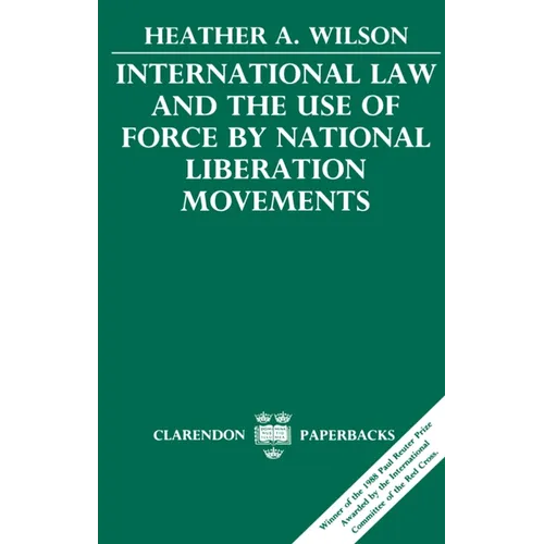 International Law and the Use of Force by National Liberation Movements