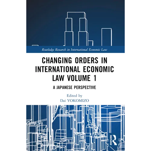 Changing Orders in International Economic Law